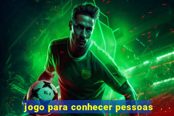 jogo para conhecer pessoas